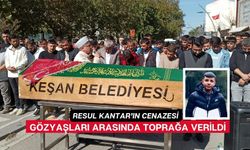 Resul Kantar’ın cenazesi gözyaşları içinde toprağa verildi