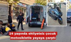 14 yaşındaki çocuğun kullandığı motosiklet, yayaya  çarptı