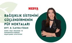 BAĞIŞIKLIK SİSTEMİNİ GÜÇLENDİRMENİN  PÜF NOKTALARI