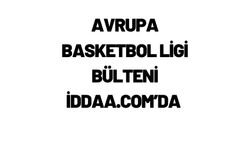 Avrupa Basketbol Ligi Bülteni iddaa.com’da