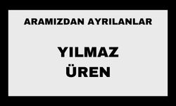 Yılmaz Üren vefat etti