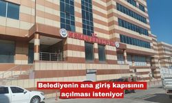 Keşan Belediyesi'nin ana giriş kapısının açılması isteniyor