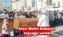 8 yaşındaki Hızır Metin Kabayel toprağa verildi