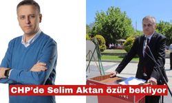 CHP’de Selim Ak’tan özür bekliyor