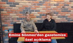 Emine Sönmez’den gazetemize özel açıklamalar