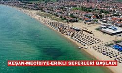 Keşan,  Erikli ve Mecidiye seferleri başladı