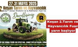 Keşan 2.Tarım ve Hayvancılık Fuarı yarın başlayacak