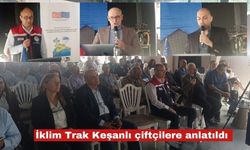İklim Trak Projesi Keşanlı çiftçilere tanıtıldı