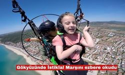 Zeynep, gökyüzünde İstiklal Marşı’nı ezbere okudu