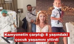 Kamyonetin çarptığı 8 yaşındaki Hızır Metin, kurtarılamadı