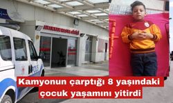 Kamyonetin çarptığı 8 yaşındaki Hızır Metin, kurtarılamadı