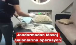 Jandarmadan masaj salonlarına operasyon