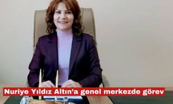 Nuriye Altın'a, Genel Merkez’de görev verildi