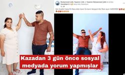 Kazadan 3 gün önce sosyal medyada yorum paylaşmışlar