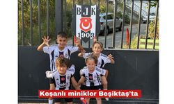 Keşanlı minik yetenekler Beşiktaş yolunda!