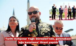 Kırkpınar'da  geleneksel 'ağa karşılama' töreni yapıldı