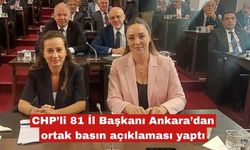CHP’li 81 İl Başkanı Ankara’dan ortak basın açıklaması yaptı