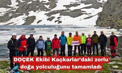 DOÇEK Ekibi Kaçkarlar’daki zorlu doğa yolculuğunu tamamladı