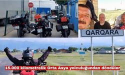 15.000 kilometrelik Orta Asya yolculuğundan döndüler