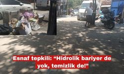 Esnaf tepkili: “Hidrolik bariyer de yok, temizlik de!”