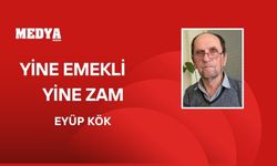 YİNE EMEKLİ YİNE ZAM