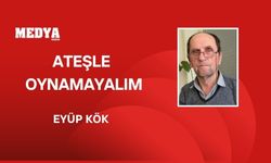 ATEŞLE OYNAMAYALIM