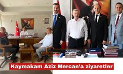 Kaymakam Aziz Mercan’a ziyaretler