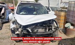 Otomobil, araca ve duvara çarparak takla attı; sürücü ağır yaralı