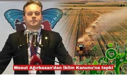 Mesut Ağırbasan’dan İklim Kanunu’na tepki