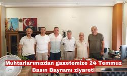 Muhtarlarımızdan gazetemize 24 Temmuz Basın Bayramı ziyareti