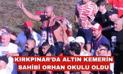 Kırkpınar’da altın kemerin sahibi Orhan Okulu oldu