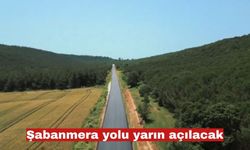 Şikayetlere neden olan Şabanmera yolu yarın açılacak