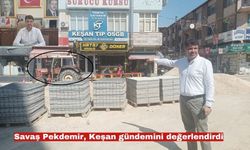 Savaş Pekdemir, Keşan gündemini değerlendirdi