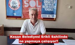 Keşan Belediyesi Erikli Sahilinde ne yapmaya çalışıyor?