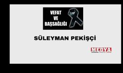 Süleyman Pekişçi vefat etti