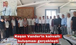 Keşan Vander’in kahvaltı buluşması gerçekleşti