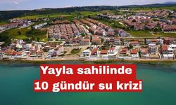 Yayla sahilinde 10 gündür su krizi