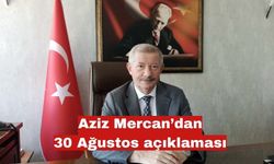 Aziz Mercan’dan 30 Ağustos Zafer Bayramı kutlama mesajı