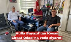 Atilla Bayazıt’tan Keşan Ziraat Odası’na veda ziyareti