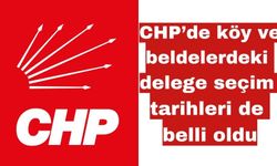 CHP’de delege seçim tarihleri de belli oldu