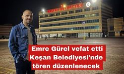 Emre Gürel vefat etti. Cenazesi yarın defnedilecek