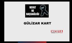 Gülizar Kart vefat etti