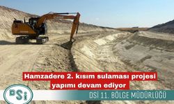 Hamzadere 2. kısım sulaması projesi yapımı devam ediyor