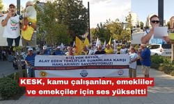 KESK, kamu çalışanları ve emekçiler için ses yükseltti: