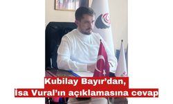 Kubilay Bayır’dan, İsa Vural’ın açıklamasına cevap