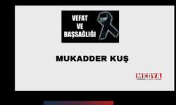 Mukadder Kuş vefat etti
