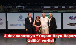 2 dev sanatçıya “Yaşam Boyu Başarı Ödülü” verildi