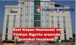 Özel Keşan, Türkiye Sigortası ile  protokol imzaladı