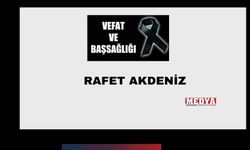 Rafet Akdeniz vefat etti