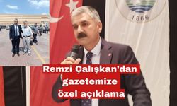 Remzi Çalışkan’dan gazetemize özel açıklama